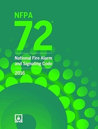 NFPA 72: National Fire Alarm and Signaling Code, 2016 Edition (Paperback)