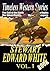 THE STEWART EDWARD WHITE BOOK VOL.I: THE CALL OF THE NORTH,THE WESTERNERS,THE BLAZED TRAIL,THE SILENT PLACES,THE FOREST,THE MOUNTAINS,THE MYSTERY,ARIZONA NIGHTS..: American Western Stories