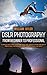 DSLR Photography: From Beginner to Professional: A complete guide from learning how to use your camera to taking high quality, professional photographs (Canon, Nikon, Sony, Panasonic, photography)