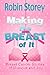 Making The Breast Of It - Breast Cancer Stories of Humour and Joy