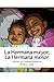 La Hermana mayor, La Hermana menor (Spanish Edition)