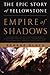 Empire of Shadows by George Black