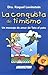 La conquista de ti mismo: M...