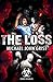 The Loss by Michael John Grist