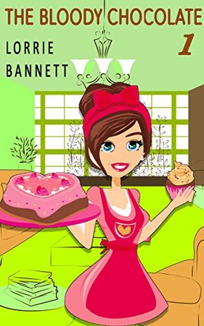 The Bloody Chocolate 1 (Kindle Edition)