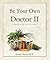 Be Your Own Doctor II by M.H. Rachel Weaver