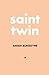 Saint Twin