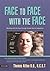 Face to Face with the Face:...