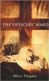 The Officers' Ward by Marc Dugain