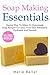 Soap Making Essentials: Eas...