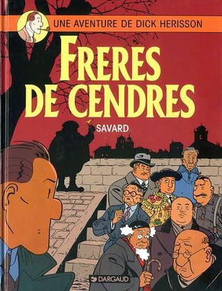 Dick Herisson - Tome 6 - Frères de cendres (Hardcover)