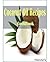 Coconut Oil Recipes: 101 Delicious, Nutritious, Low Budget, Mouthwatering Coconut Oil Recipes Cookbook