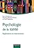 Psychologie de la santé : applications et interventions (French Edition)