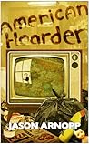American Hoarder by Jason Arnopp