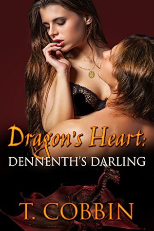 Dennenth's Darling (Dragon's Heart, #2)