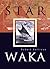 Star Waka by Robert Sullivan Star Waka by Robert Sullivan