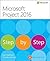 Microsoft Project 2016 Step by Step by Carl Chatfield