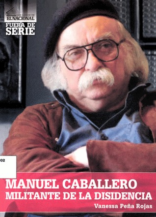 Manuel Caballero, militante de la disidencia