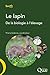 Le lapin: De la biologie à l'élevage (French Edition)