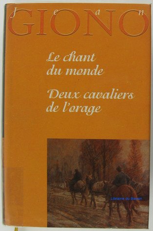 Le chant du monde. Deux cavaliers de l'orage (Hardcover)