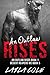 An Outlaw Rises - Book 1 (Motorcycle Erotic Romance) (Desert Reapers MC 5)