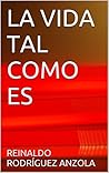 LA VIDA TAL COMO ES: LA VERDAD NO ESTÁ EN LAS PALABRAS (Spanish Edition)