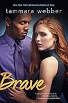 Brave by Tammara Webber