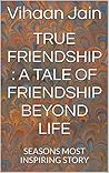 FRIENDSHIP BEYOND THE LIFE: SEASONS MOST INSPIRING STORY