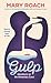 Gulp. Adventures on the Alimentary Canal