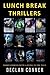 Lunch Break Thrillers (Shor...