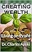 Creating Wealth: Living on Profit