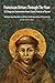 Franciscan Virtues through the Year: 52 Steps to Conversion from Saint Francis of Assisi