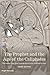 The Prophet and the Age of the Caliphates: The Islamic Near East from the Sixth to the Eleventh Century (A History of the Near East)