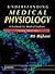 Understanding Medical Physiology by R.L. Bijlani