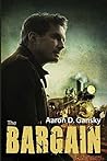 The Bargain by Aaron D. Gansky