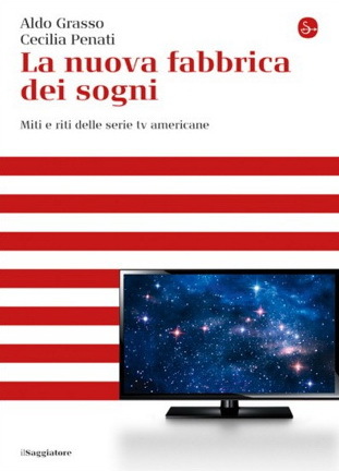 La nuova fabbrica dei sogni. Miti e riti delle serie tv americane (Paperback)