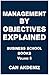 Management By Objectives Explained: Business School Books Volume 6