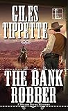 The Bank Robber (A Wilson Young Western Book 1)