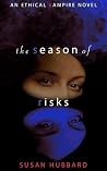 The Season of Risks by Susan Hubbard