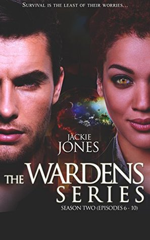 The Wardens Series Season Two: Episodes 6 - 10 (Kindle Edition)