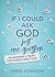 If I Could Ask God Just One Question: 80 Answers to Teens' Most-Asked Questions