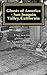 Ghosts of America - San Joaquin Valley, California (Ghosts of America Local Book 13)