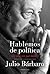 Hablemos de política (de una vez por todas)