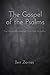 The Gospel of Psalms: How the Apostles Preached Christ from the Psalter (Old Testament in the New)