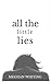 All the Little Lies by Meghan Whiting