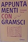 Appuntamenti con Gramsci: Introduzione allo studio dei "Quaderni del carcere"