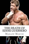 The Death Of Eddie Guerrero The Death Of Eddie Guerrero