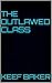 The Outlawed Class