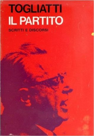 Il partito: scritti e discorsi (Paperback)