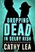Dropping Dead in Delby Rish by Cathy Lea